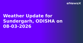 Weather Update for Sundergarh, ODISHA on 08-03-2026.webp