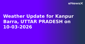 Weather Update for Kanpur Barra, UTTAR PRADESH on 10-03-2026.webp