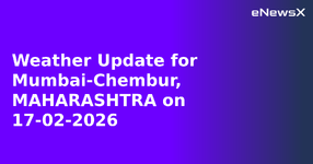 Weather Update for Mumbai-Chembur, MAHARASHTRA on 17-02-2026.webp