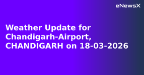 Weather Update for Chandigarh-Airport, CHANDIGARH on 18-03-2026.webp