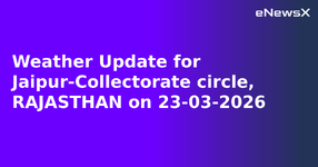 Weather Update for Jaipur-Collectorate circle, RAJASTHAN on 23-03-2026.webp