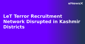 LeT Terror Recruitment Network Disrupted in Kashmir Districts.webp