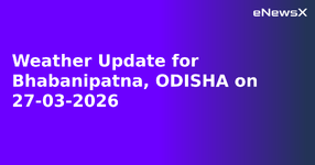 Weather Update for Bhabanipatna, ODISHA on 27-03-2026.webp