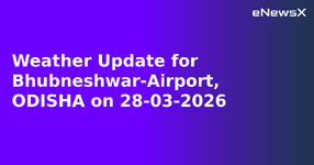 Weather Update for Bhubneshwar-Airport, ODISHA on 28-03-2026.webp