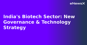 India's Biotech Sector: New Governance & Technology Strategy.webp