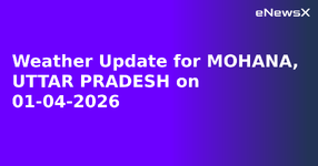 Weather Update for MOHANA, UTTAR PRADESH on 01-04-2026.webp