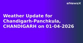Weather Update for Chandigarh-Panchkula, CHANDIGARH on 01-04-2026.webp