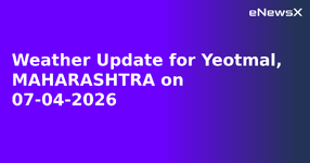 Weather Update for Yeotmal, MAHARASHTRA on 07-04-2026.webp