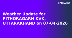 Weather Update for PITHORAGARH KVK, UTTARAKHAND on 07-04-2026.webp