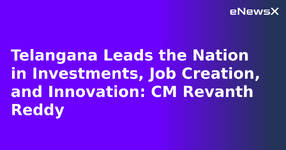 Telangana Leads the Nation in Investments, Job Creation, and Innovation: CM Revanth Reddy.webp