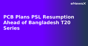 PCB Plans PSL Resumption Ahead of Bangladesh T20 Series.webp
