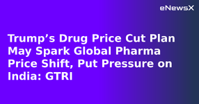 Trump’s Drug Price Cut Plan May Spark Global Pharma Price Shift, Put Pressure on India: GTRI.webp