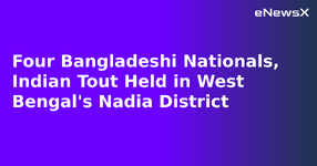 Four Bangladeshi Nationals, Indian Tout Held in West Bengal's Nadia District.webp