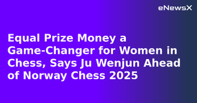 Equal Prize Money a Game-Changer for Women in Chess, Says Ju Wenjun Ahead of Norway Chess 2025.webp