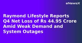 Raymond Lifestyle Reports Q4 Net Loss of Rs 44.95 Crore Amid Weak Demand and System Outages.webp