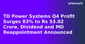 TD Power Systems Q4 Profit Surges 83% to Rs 53.02 Crore, Dividend and MD Reappointment Announ...webp