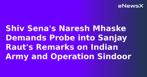 Shiv Sena's Naresh Mhaske Demands Probe into Sanjay Raut's Remarks on Indian Army and Operati...webp