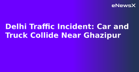 Delhi Traffic Incident: Car and Truck Collide Near Ghazipur.webp