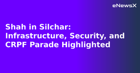 Shah in Silchar: Infrastructure, Security, and CRPF Parade Highlighted.webp