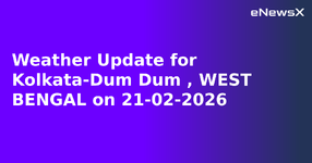 Weather Update for Kolkata-Dum Dum , WEST BENGAL on 21-02-2026.webp