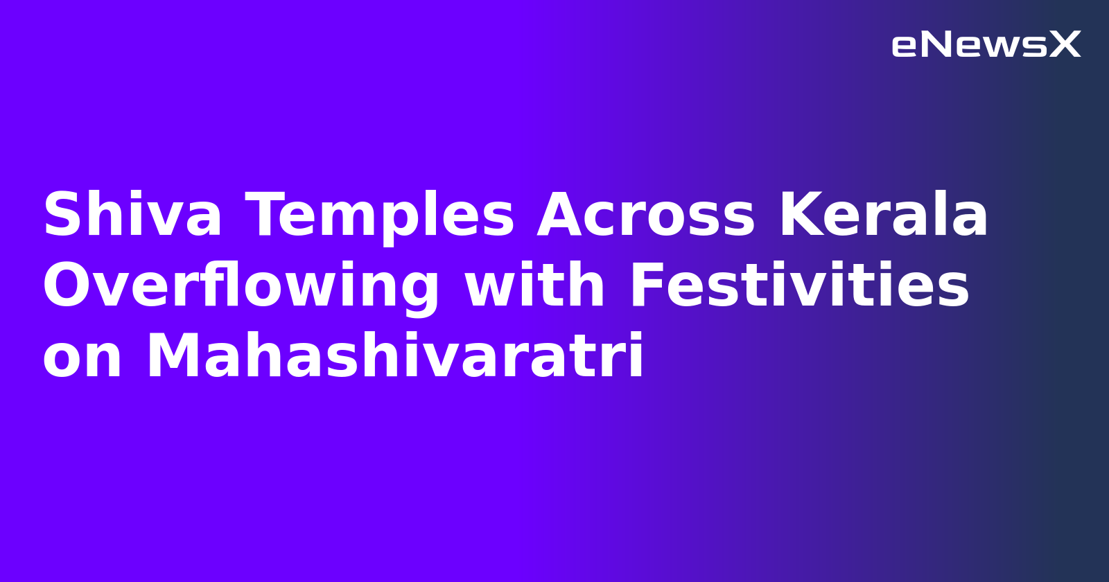 Shiva Temples Across Kerala Overflowing with Festivities on Mahashivaratri.webp
