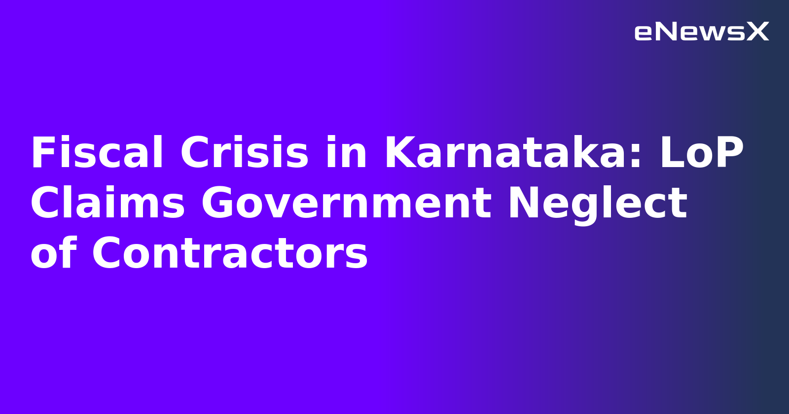 Fiscal Crisis in Karnataka: LoP Claims Government Neglect of Contractors.webp