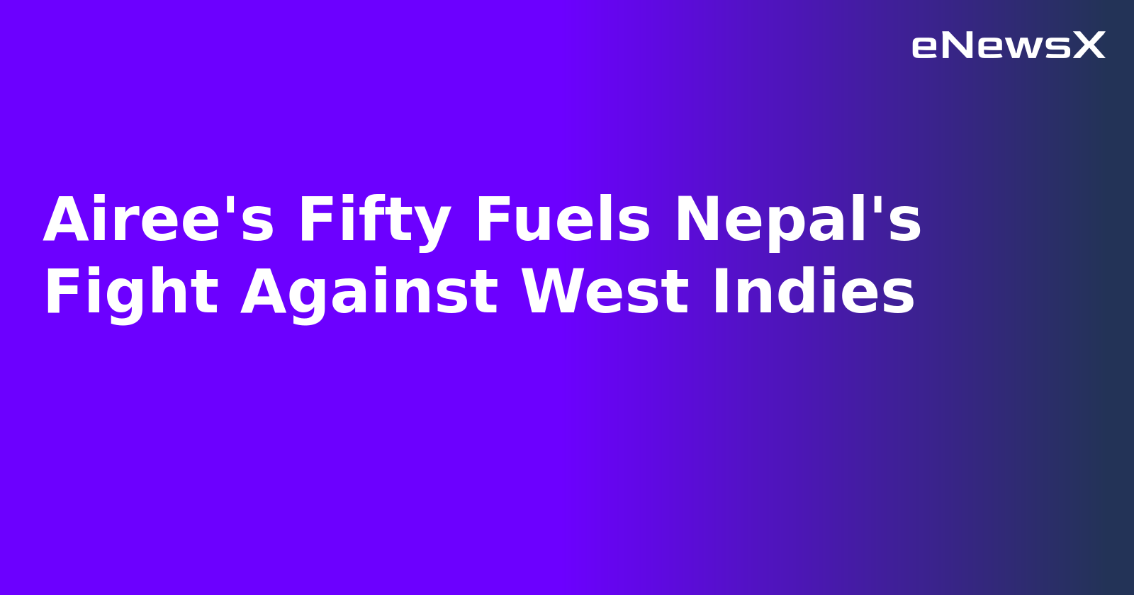 Airee's Fifty Fuels Nepal's Fight Against West Indies.webp