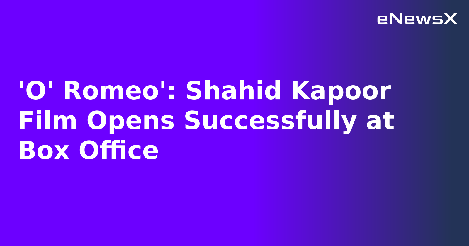'O' Romeo': Shahid Kapoor Film Opens Successfully at Box Office.webp