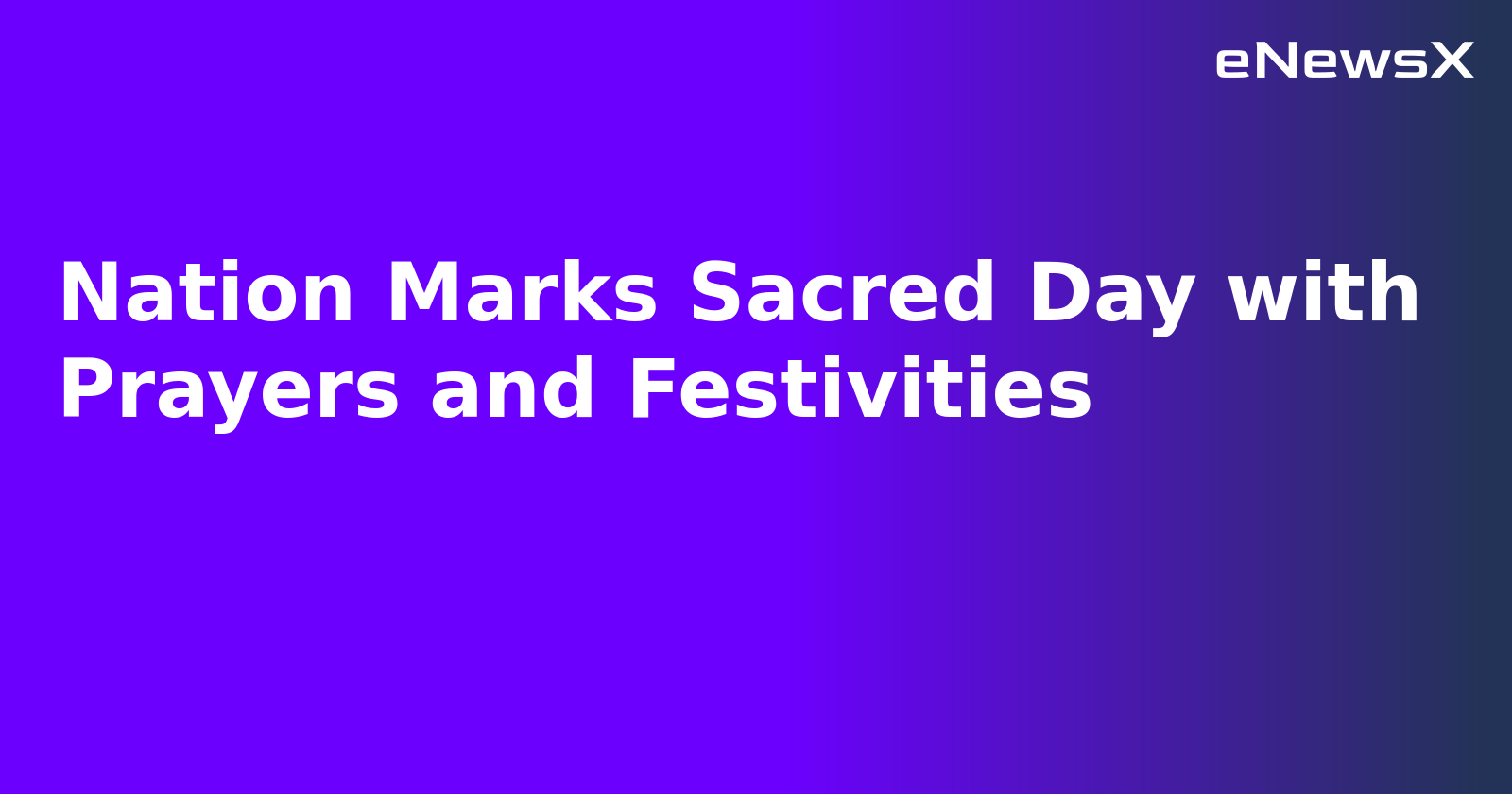 Nation Marks Sacred Day with Prayers and Festivities.webp