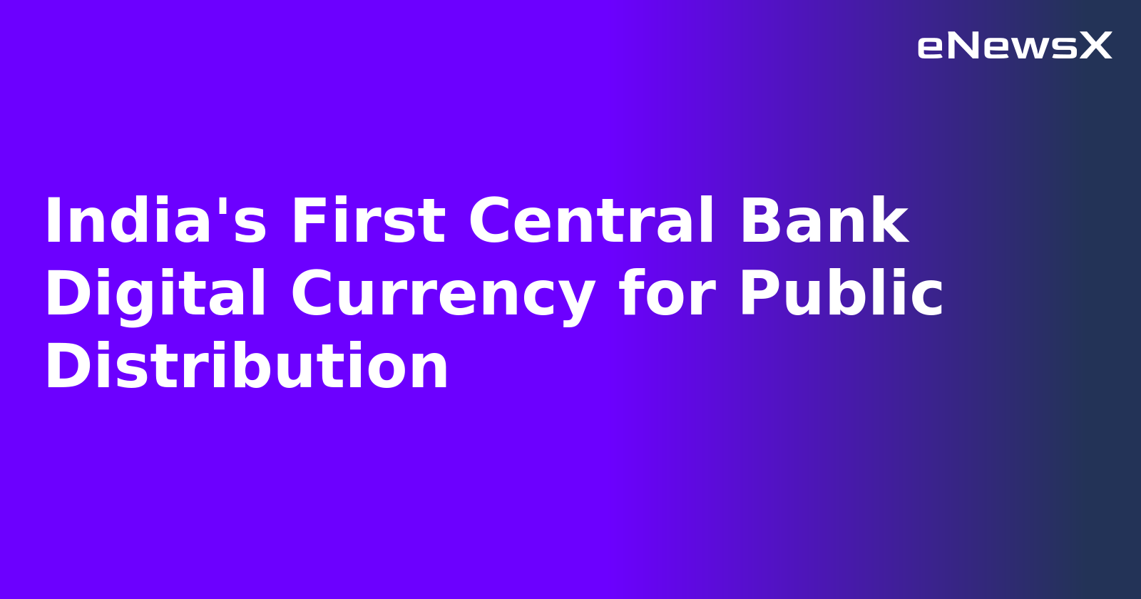 India's First Central Bank Digital Currency for Public Distribution.webp