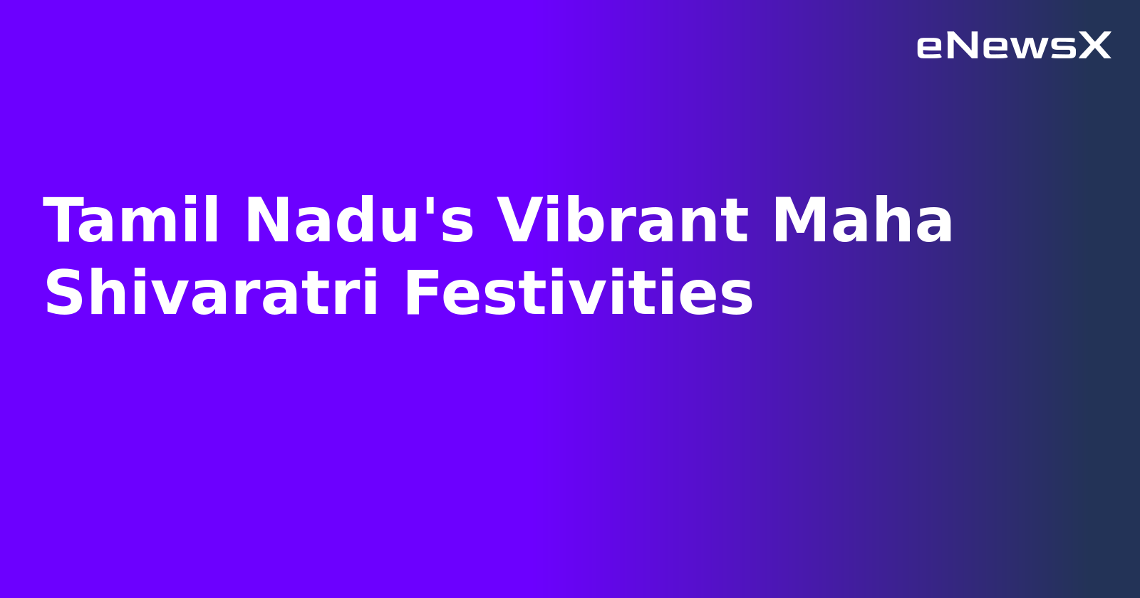 Tamil Nadu's Vibrant Maha Shivaratri Festivities.webp