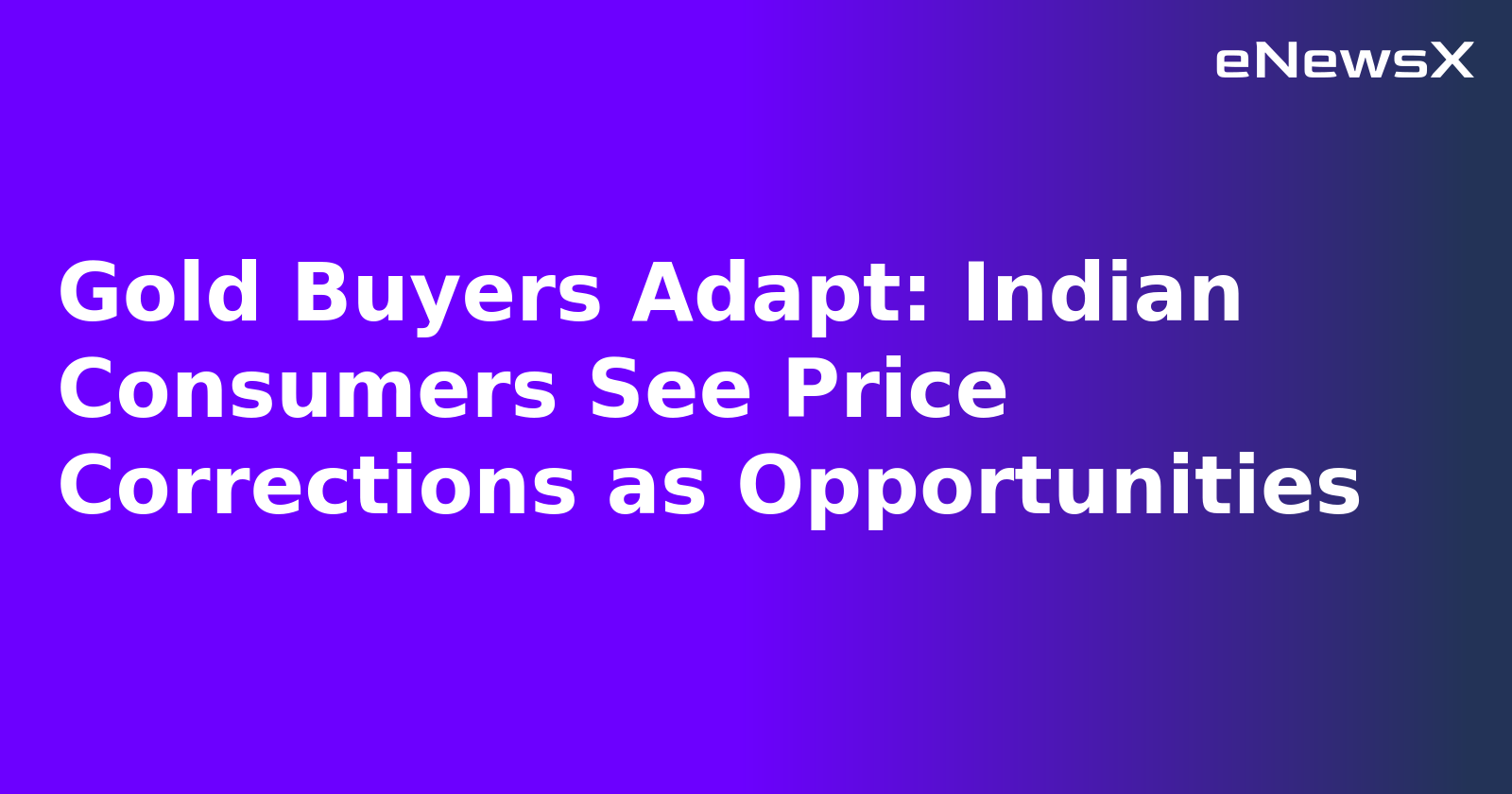 Gold Buyers Adapt: Indian Consumers See Price Corrections as Opportunities.webp