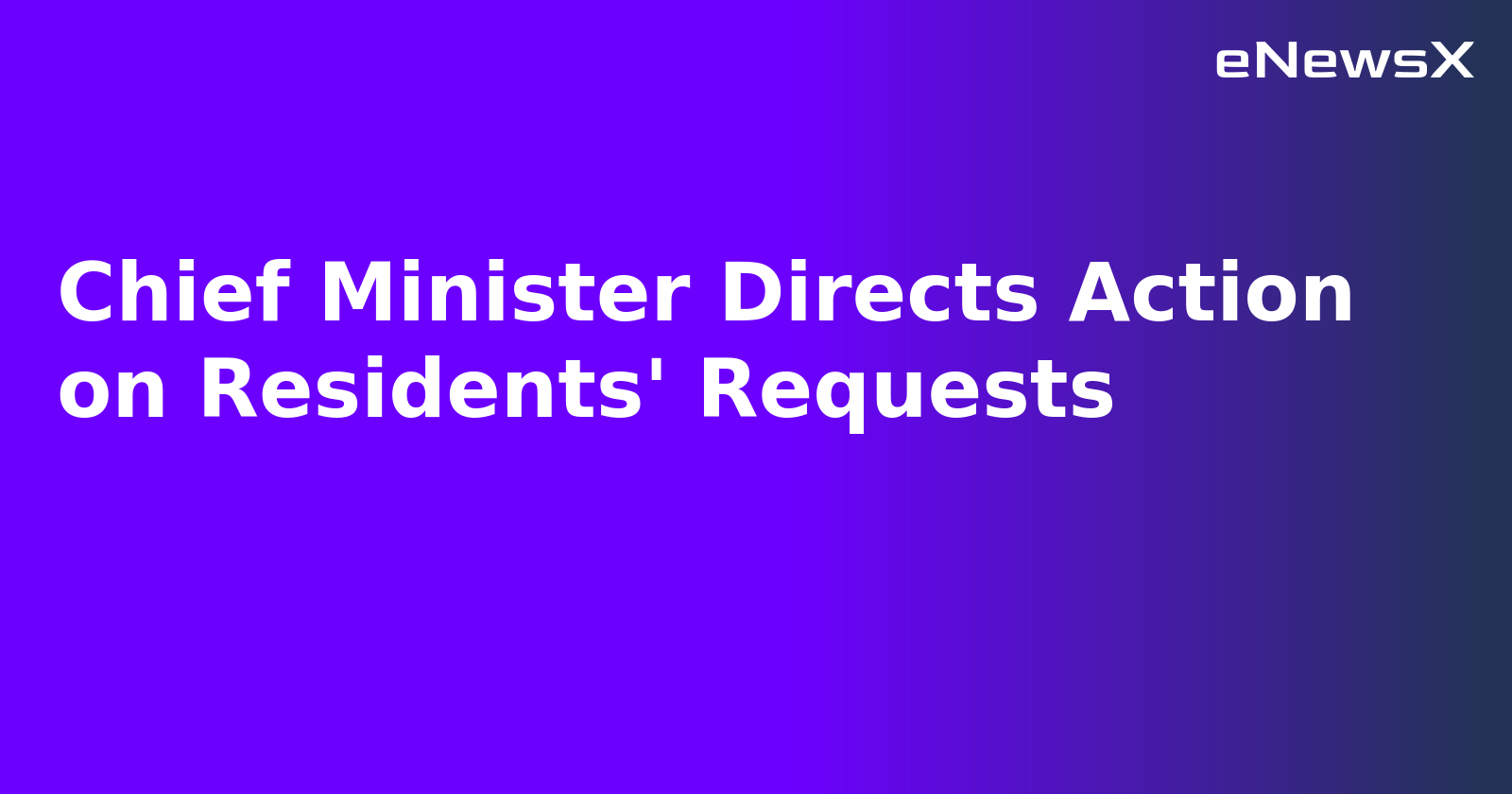 Chief Minister Directs Action on Residents' Requests.webp
