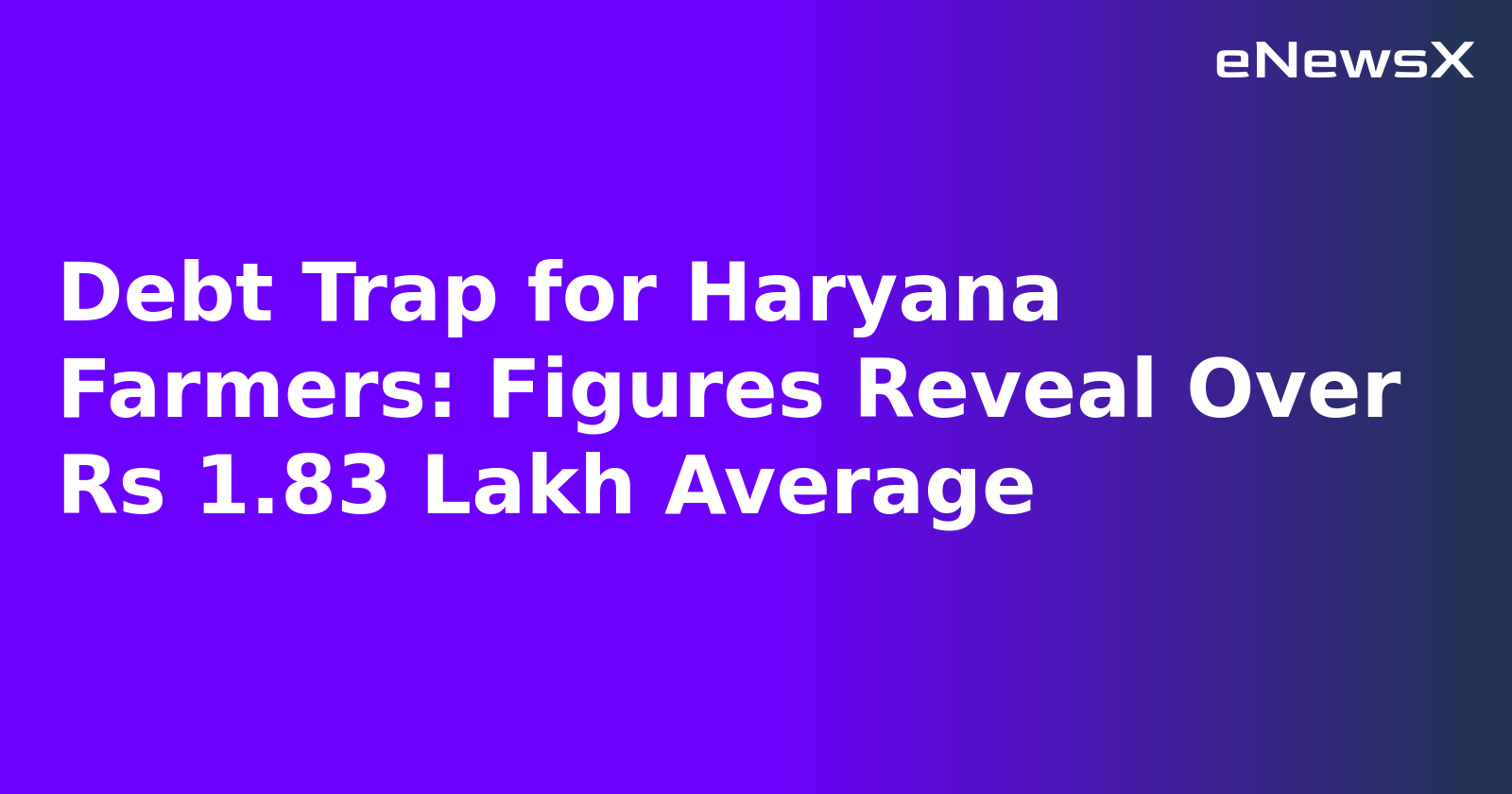 Debt Trap for Haryana Farmers: Figures Reveal Over Rs 1.83 Lakh Average.webp Debt Trap for Haryana Farmers: Figures Reveal Over Rs 1.83 Lakh Average.webp