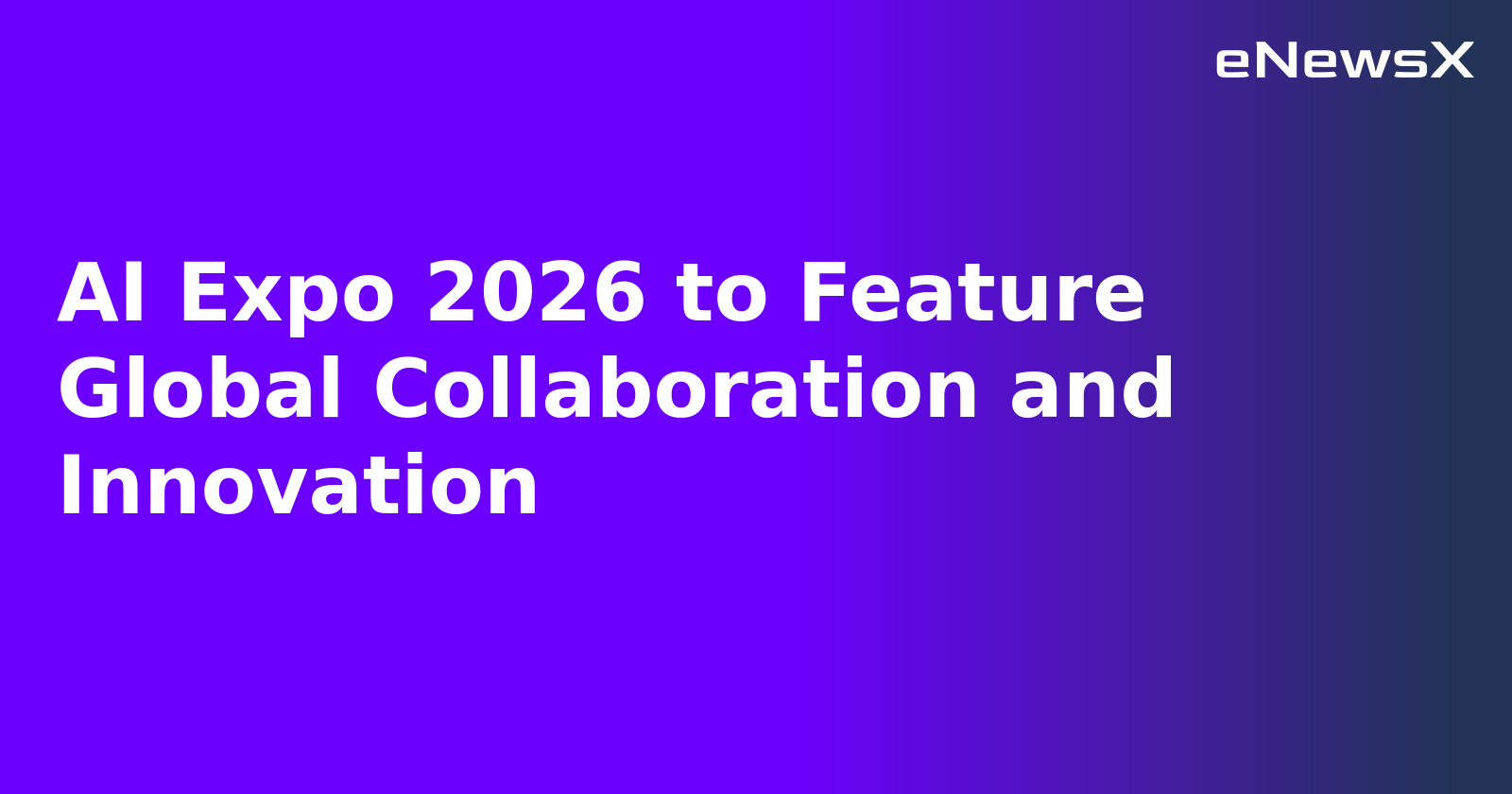 AI Expo 2026 to Feature Global Collaboration and Innovation.webp