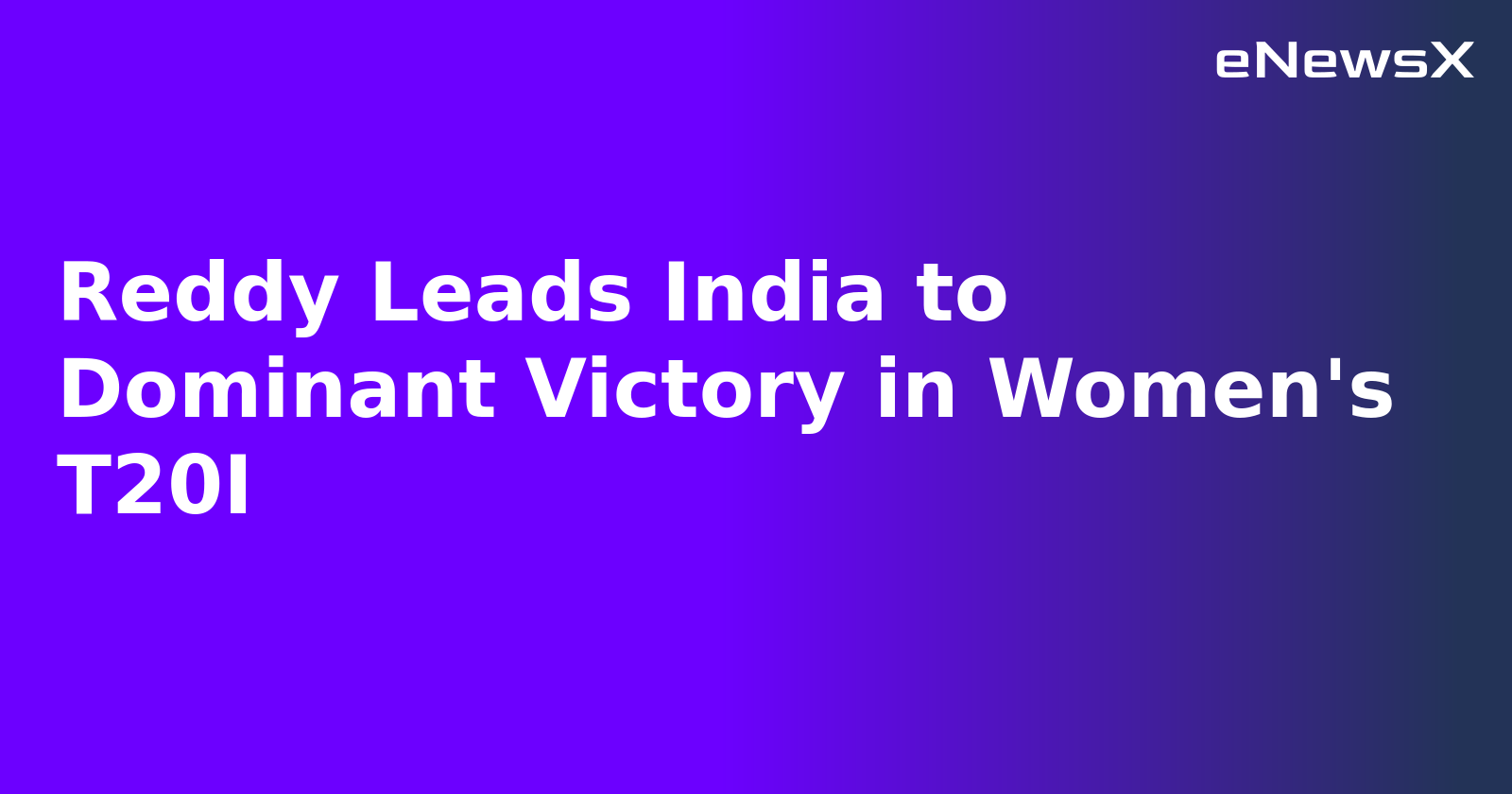 Reddy Leads India to Dominant Victory in Women's T20I.webp