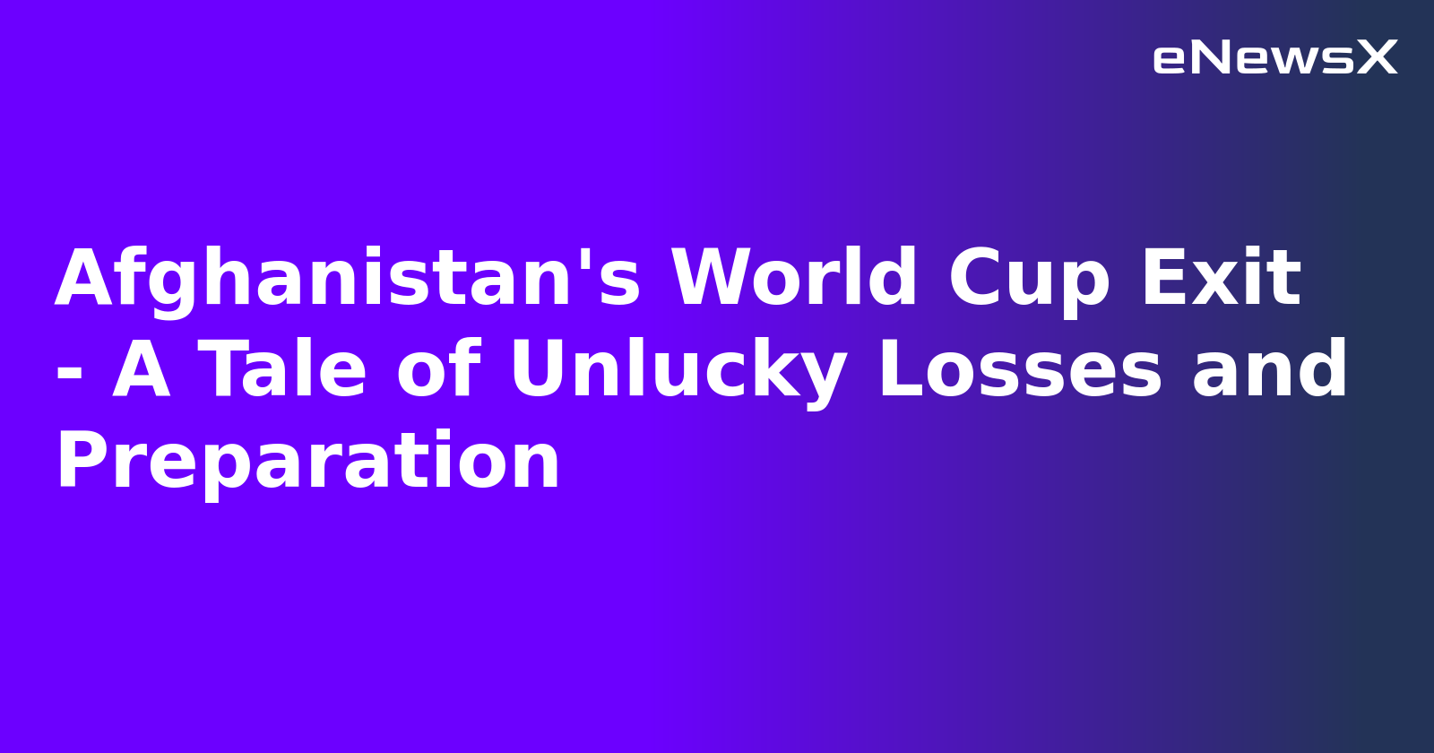 Afghanistan's World Cup Exit - A Tale of Unlucky Losses and Preparation.webp