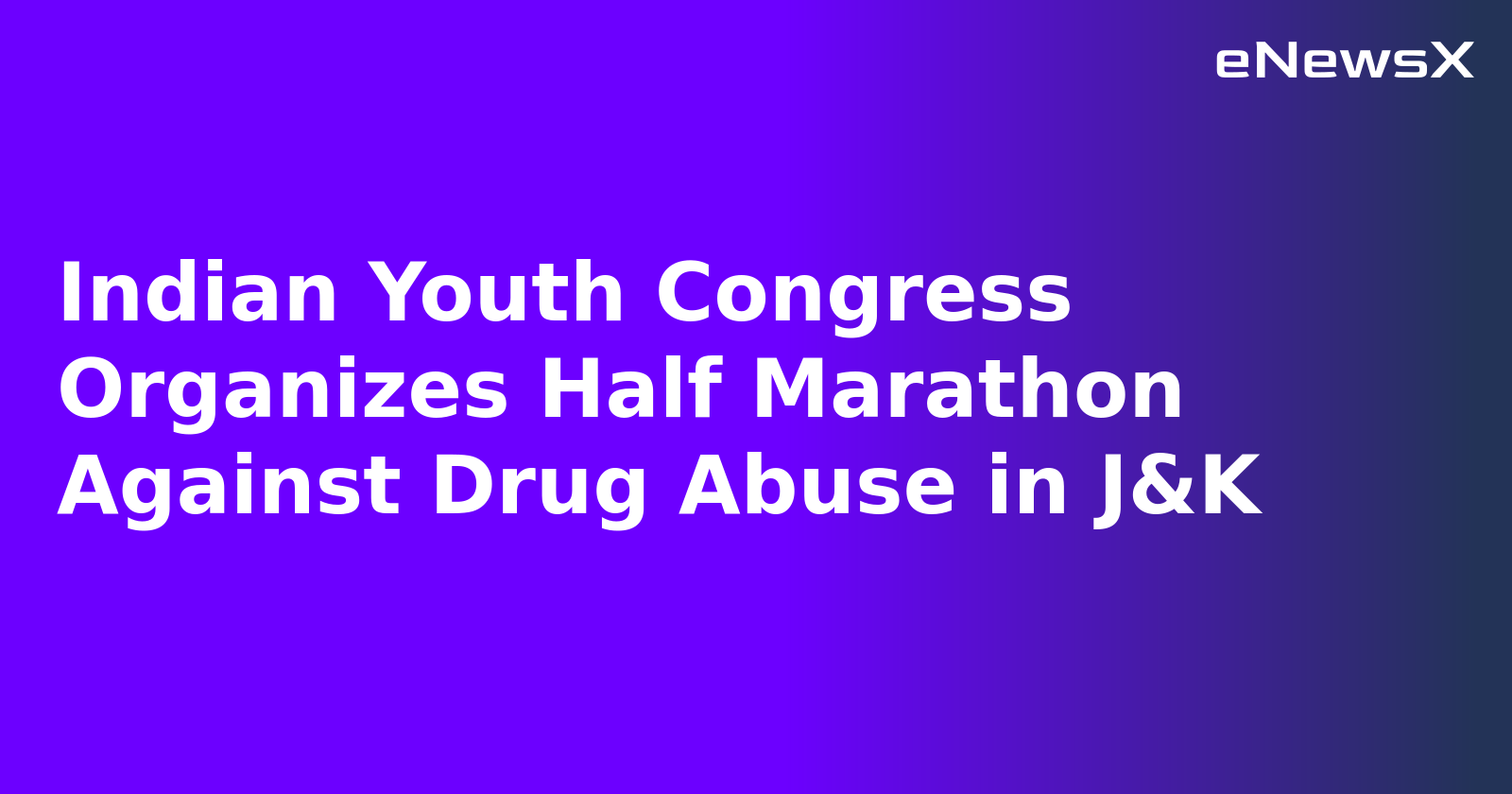 Indian Youth Congress Organizes Half Marathon Against Drug Abuse in J&K.webp