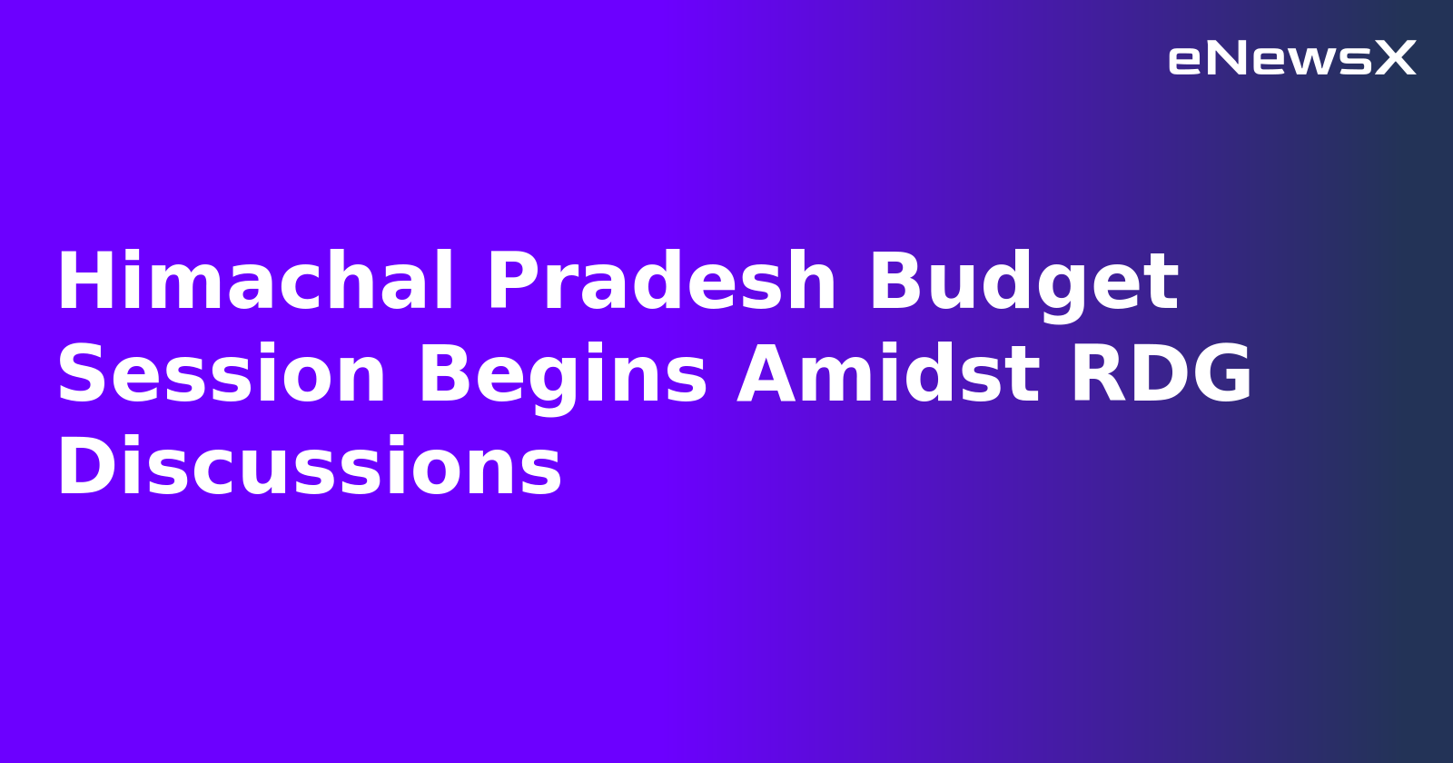 Himachal Pradesh Budget Session Begins Amidst RDG Discussions.webp