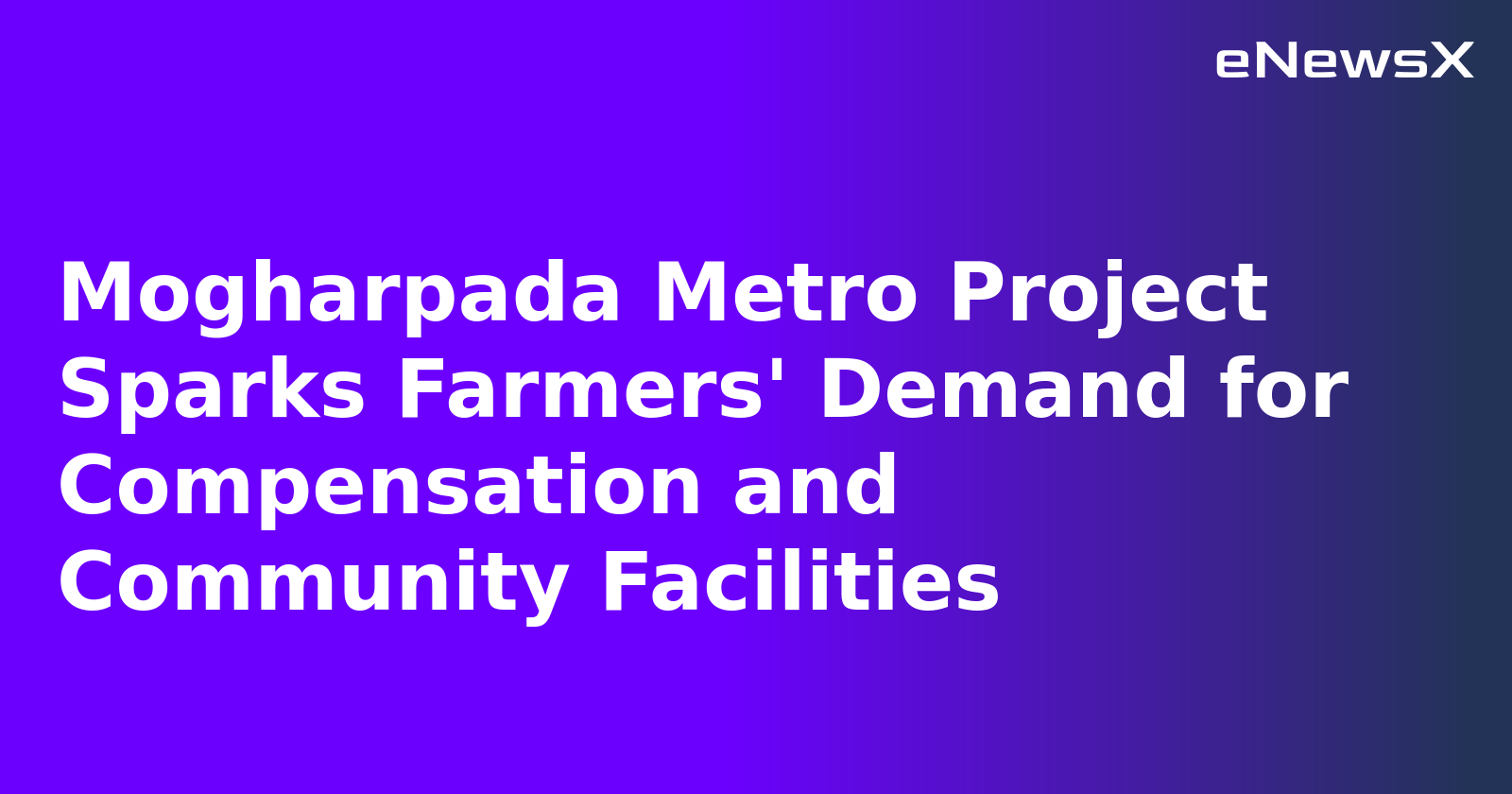 Mogharpada Metro Project Sparks Farmers' Demand for Compensation and Community Facilities.webp Mogharpada Metro Project Sparks Farmers' Demand for Compensation and Community Facilities.webp