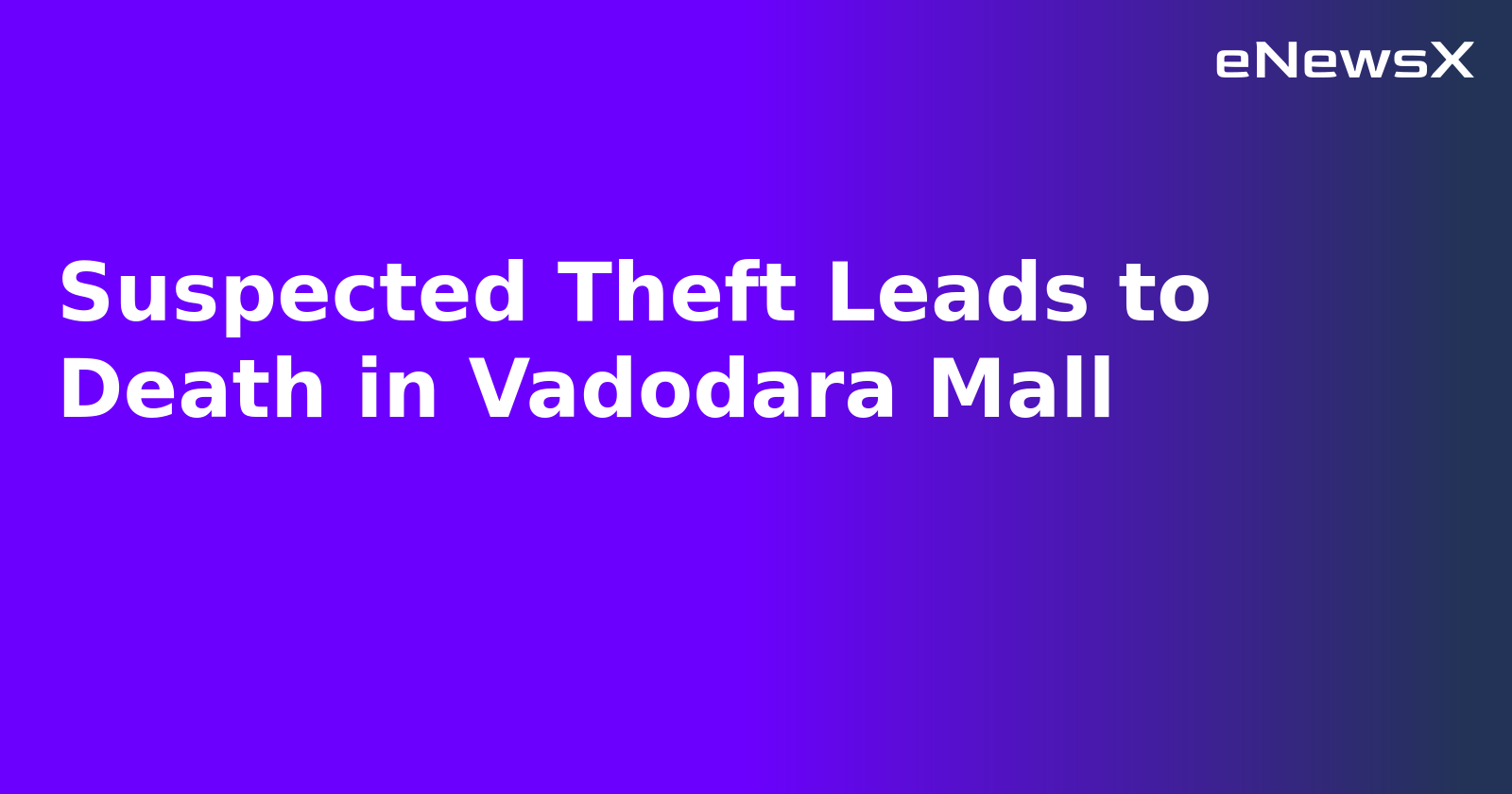 Suspected Theft Leads to Death in Vadodara Mall.webp