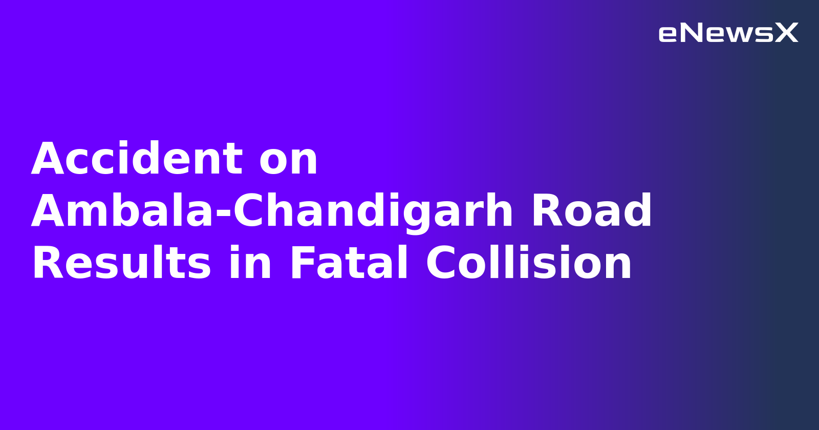 Accident on Ambala-Chandigarh Road Results in Fatal Collision.webp