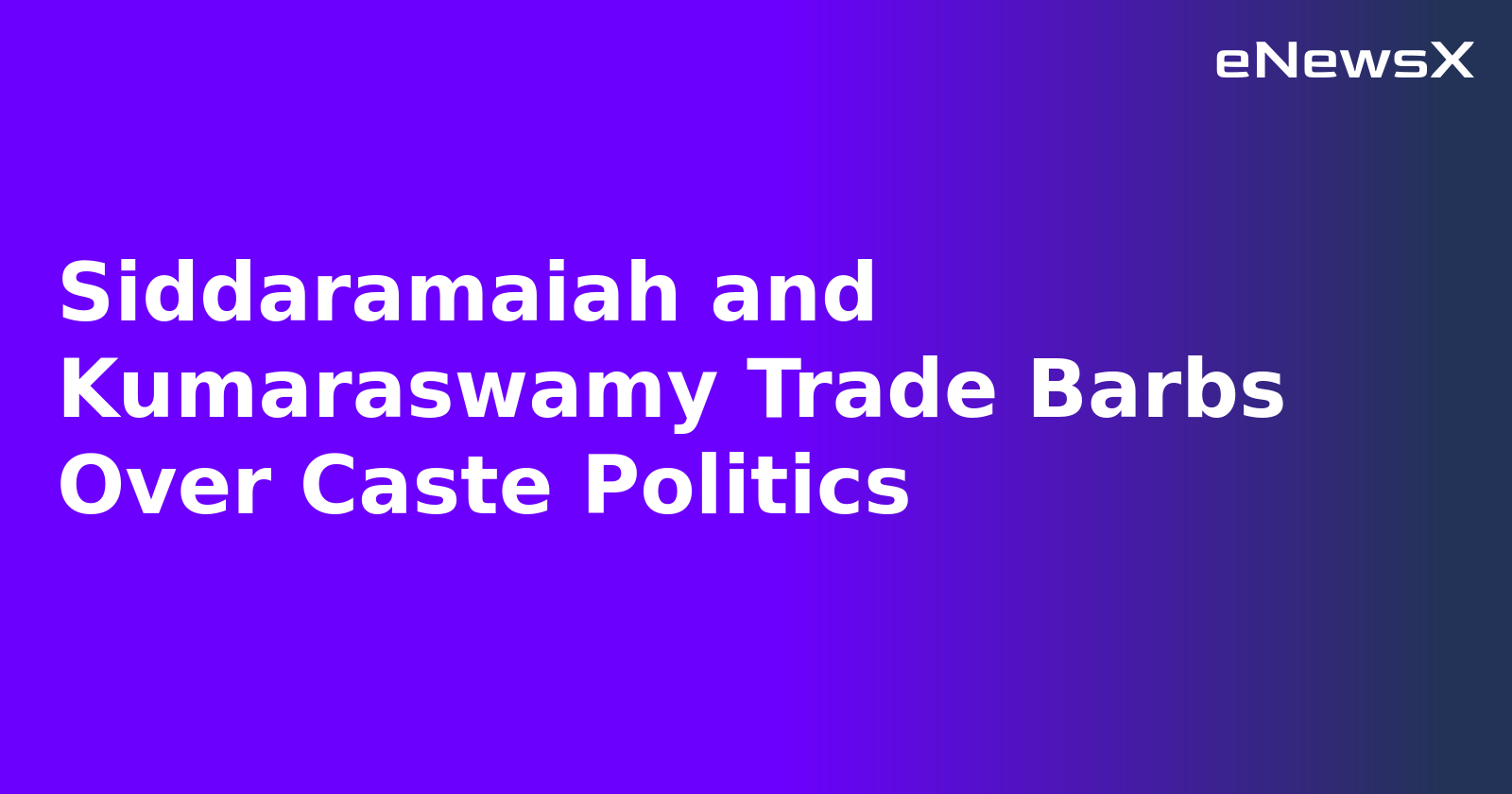 Siddaramaiah and Kumaraswamy Trade Barbs Over Caste Politics.webp Siddaramaiah and Kumaraswamy Trade Barbs Over Caste Politics.webp