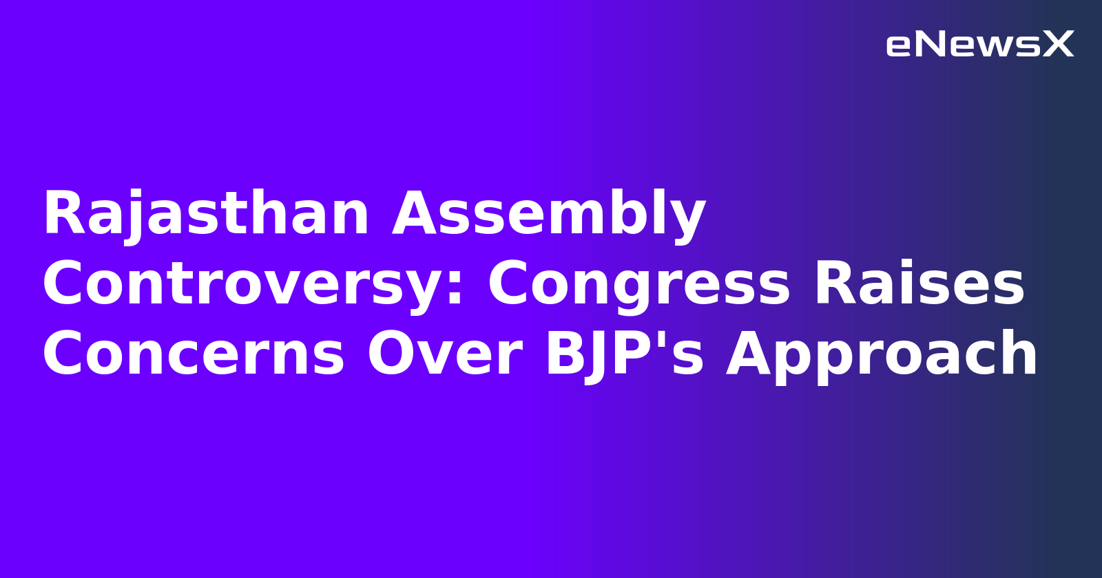 Rajasthan Assembly Controversy: Congress Raises Concerns Over BJP's Approach.webp