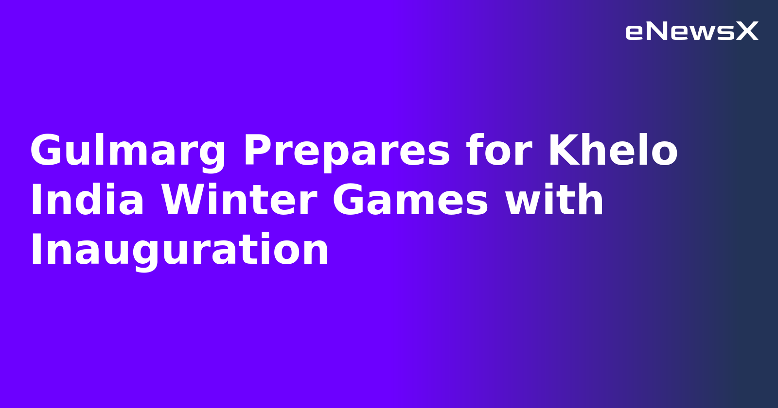 Gulmarg Prepares for Khelo India Winter Games with Inauguration.webp Gulmarg Prepares for Khelo India Winter Games with Inauguration.webp