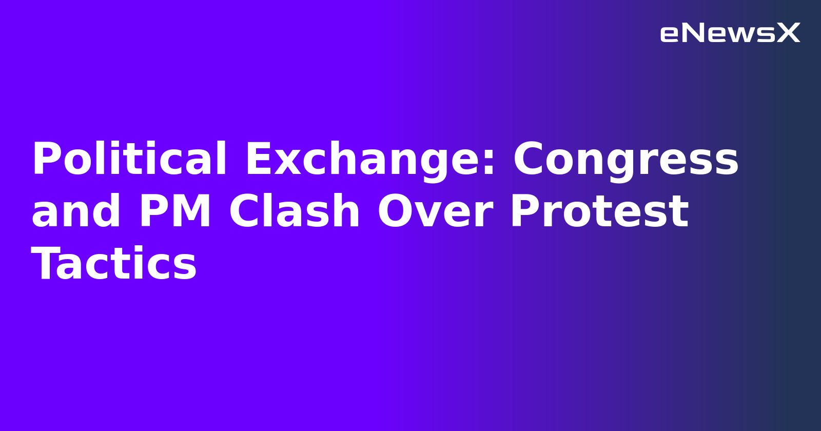 Political Exchange: Congress and PM Clash Over Protest Tactics.webp
