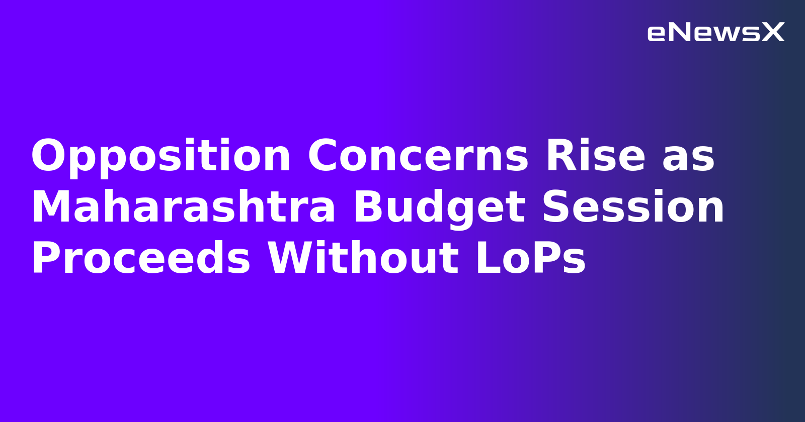 Opposition Concerns Rise as Maharashtra Budget Session Proceeds Without LoPs.webp