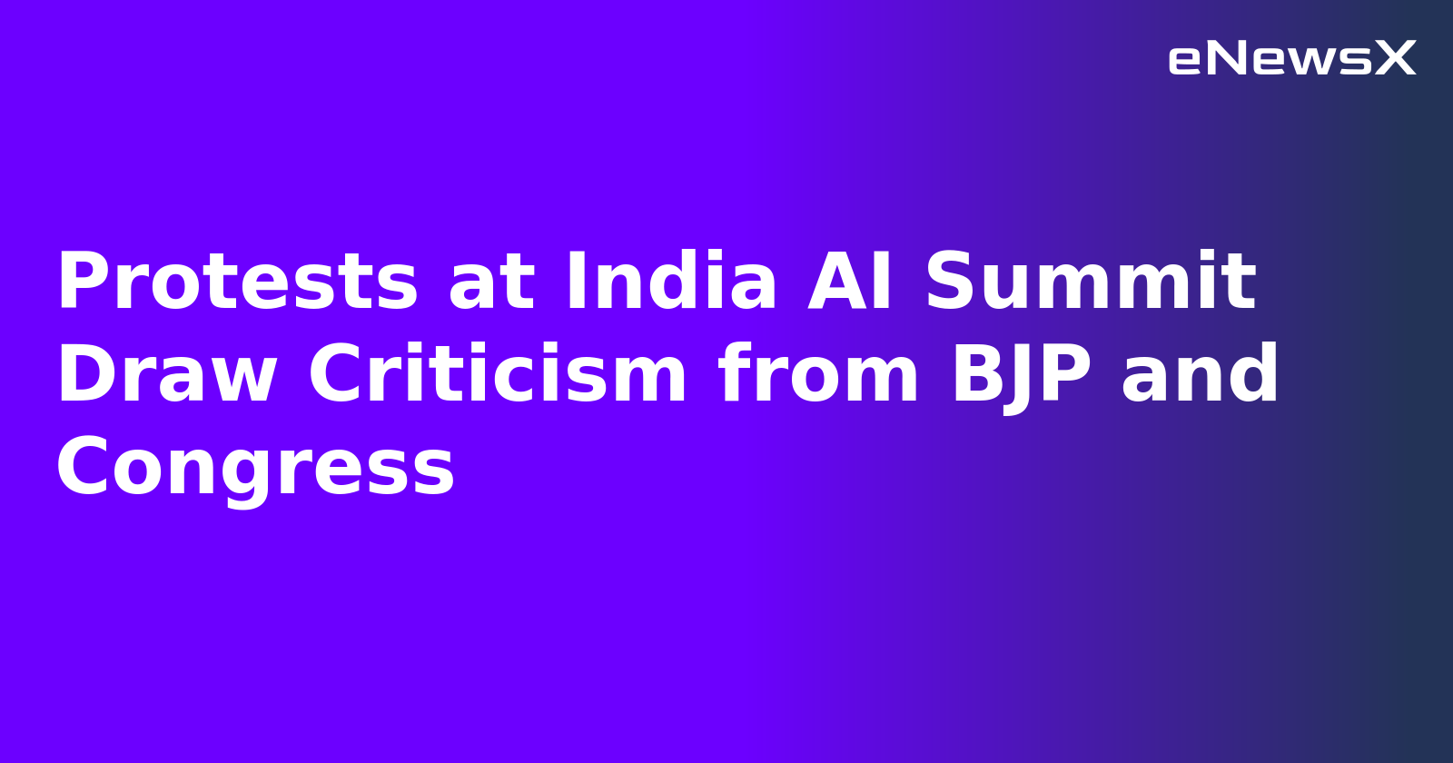 Protests at India AI Summit Draw Criticism from BJP and Congress