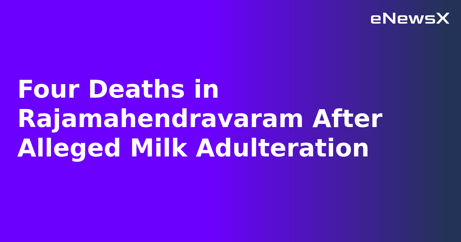 Four Deaths in Rajamahendravaram After Alleged Milk Adulteration.webp