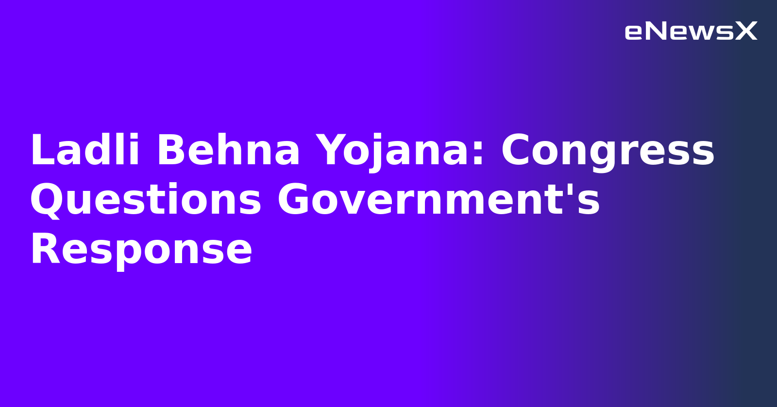 Ladli Behna Yojana: Congress Questions Government's Response.webp